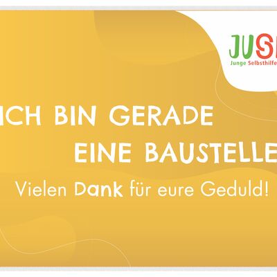 Bild vergrößern: Ich bin gerade eine Baustelle